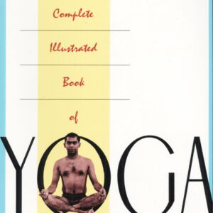 Complete Illustrated Book of Yoga by Vishnudevananda